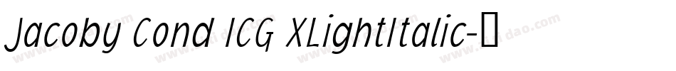 Jacoby Cond ICG XLightItalic字体转换